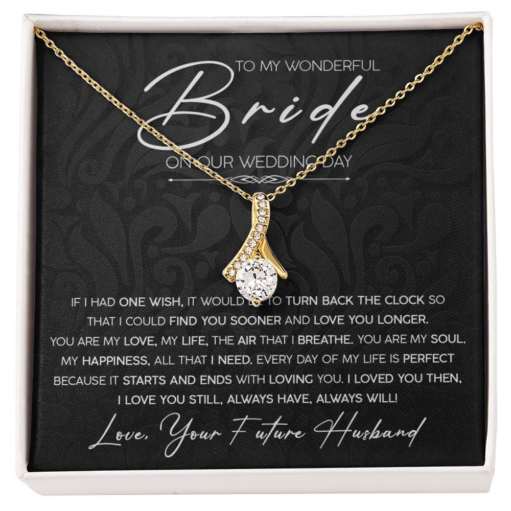 To My Wonderful Bride - On Our Wedding Day - Alluring Beauty Necklace