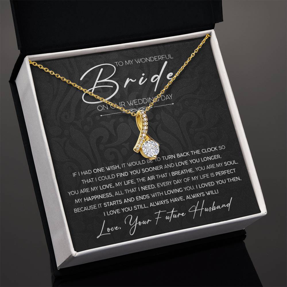 To My Wonderful Bride - On Our Wedding Day - Alluring Beauty Necklace