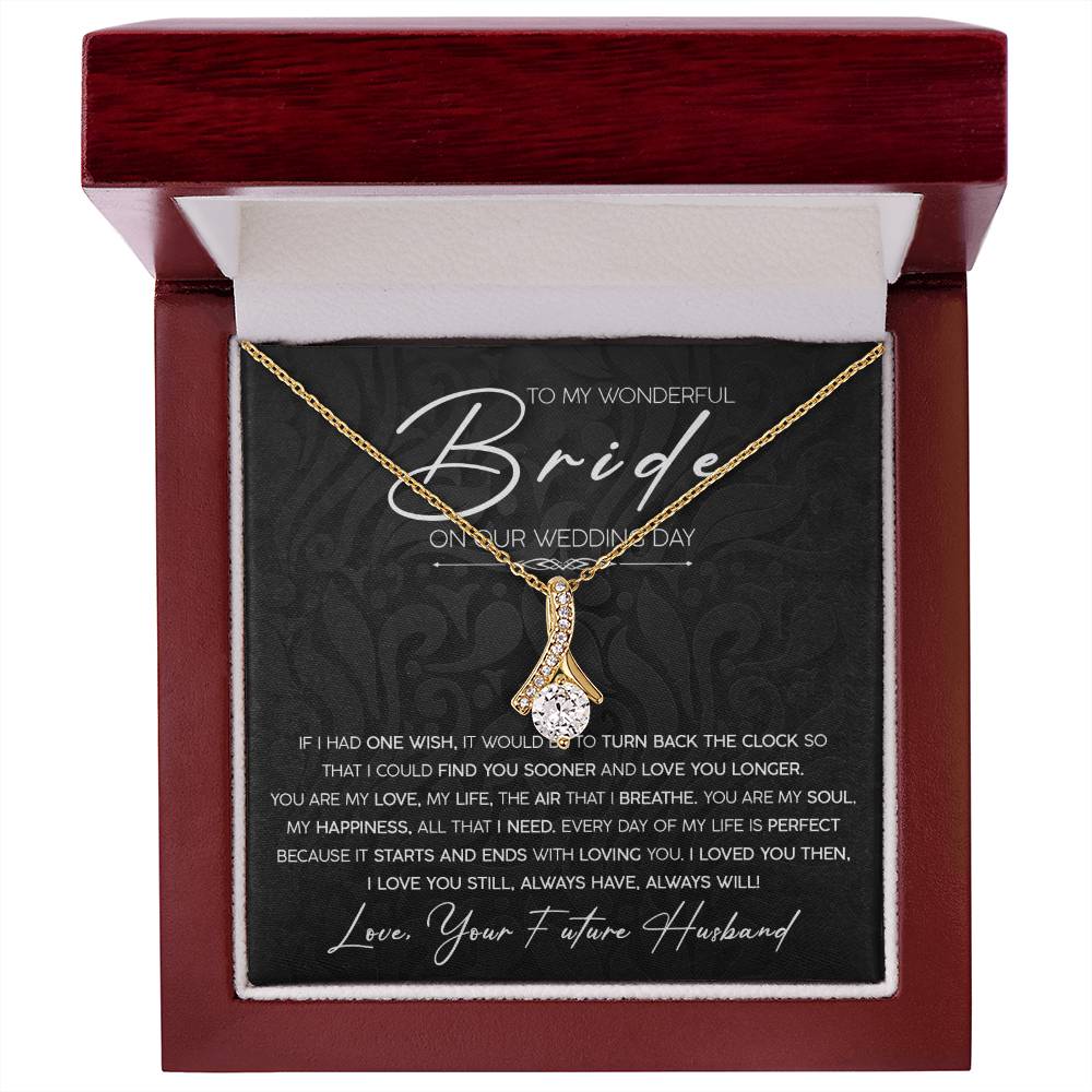 To My Wonderful Bride - On Our Wedding Day - Alluring Beauty Necklace