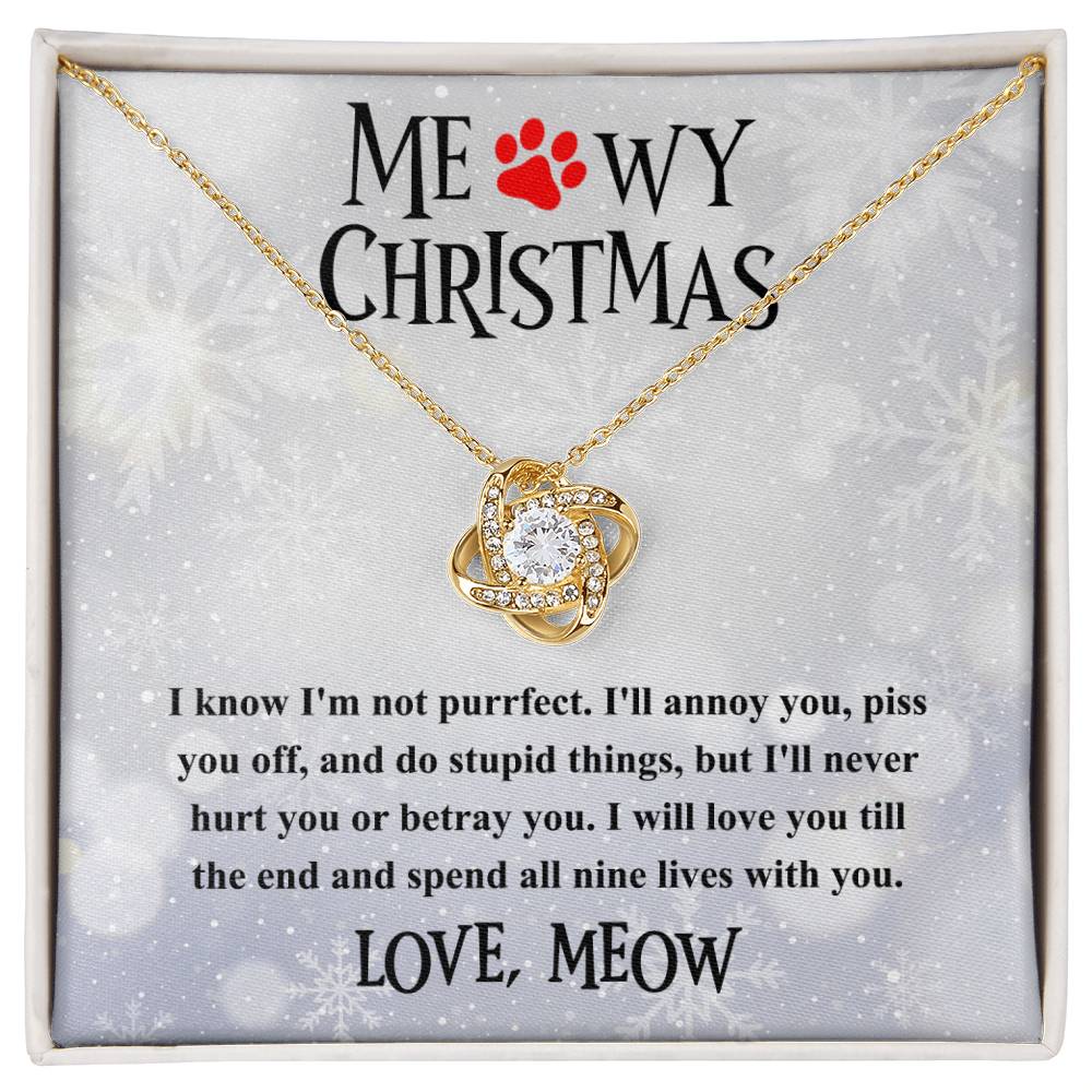 To Mom Meowy Christmas - I will never hurt you or betray you - Love Knot Necklace.