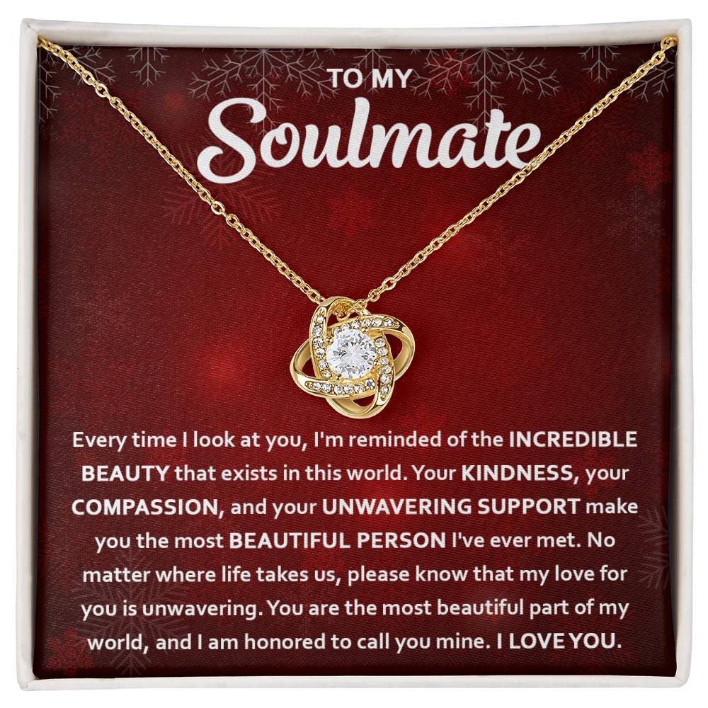 To my Soulmate - You are the most beautiful part of my world - Love Knot Necklace