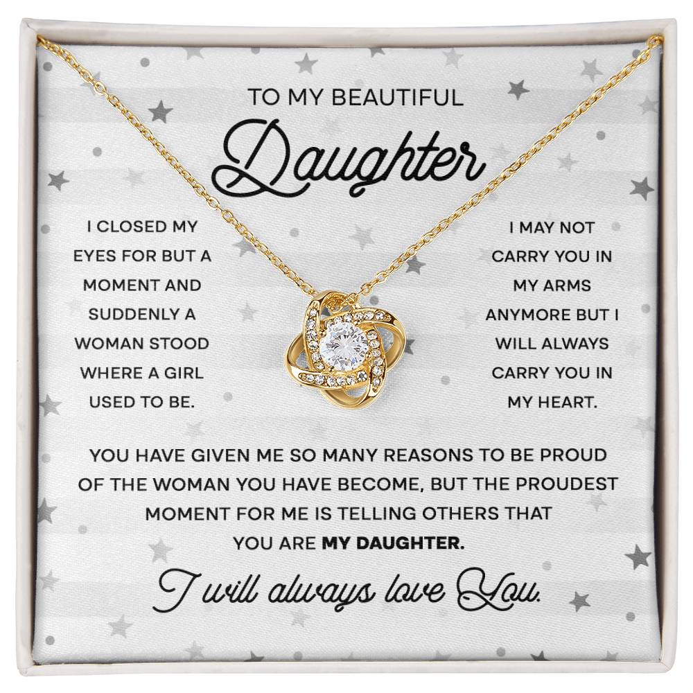 To My Daughter - I May not Carry you In my Arms - Love Knot Necklace