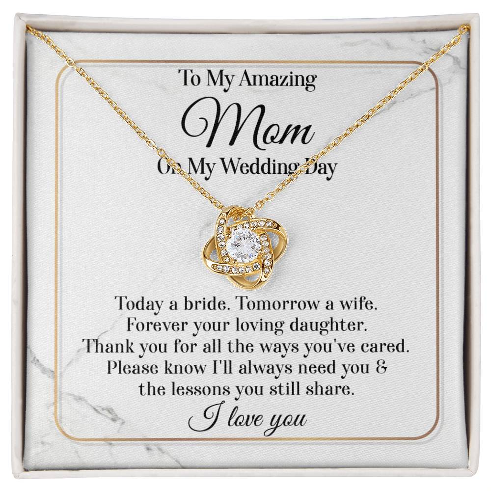 To My Amazing Mom - On My Wedding Day - Love Knot Necklace