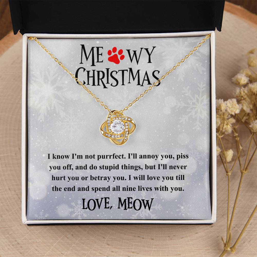 To Mom Meowy Christmas - I will never hurt you or betray you - Love Knot Necklace.