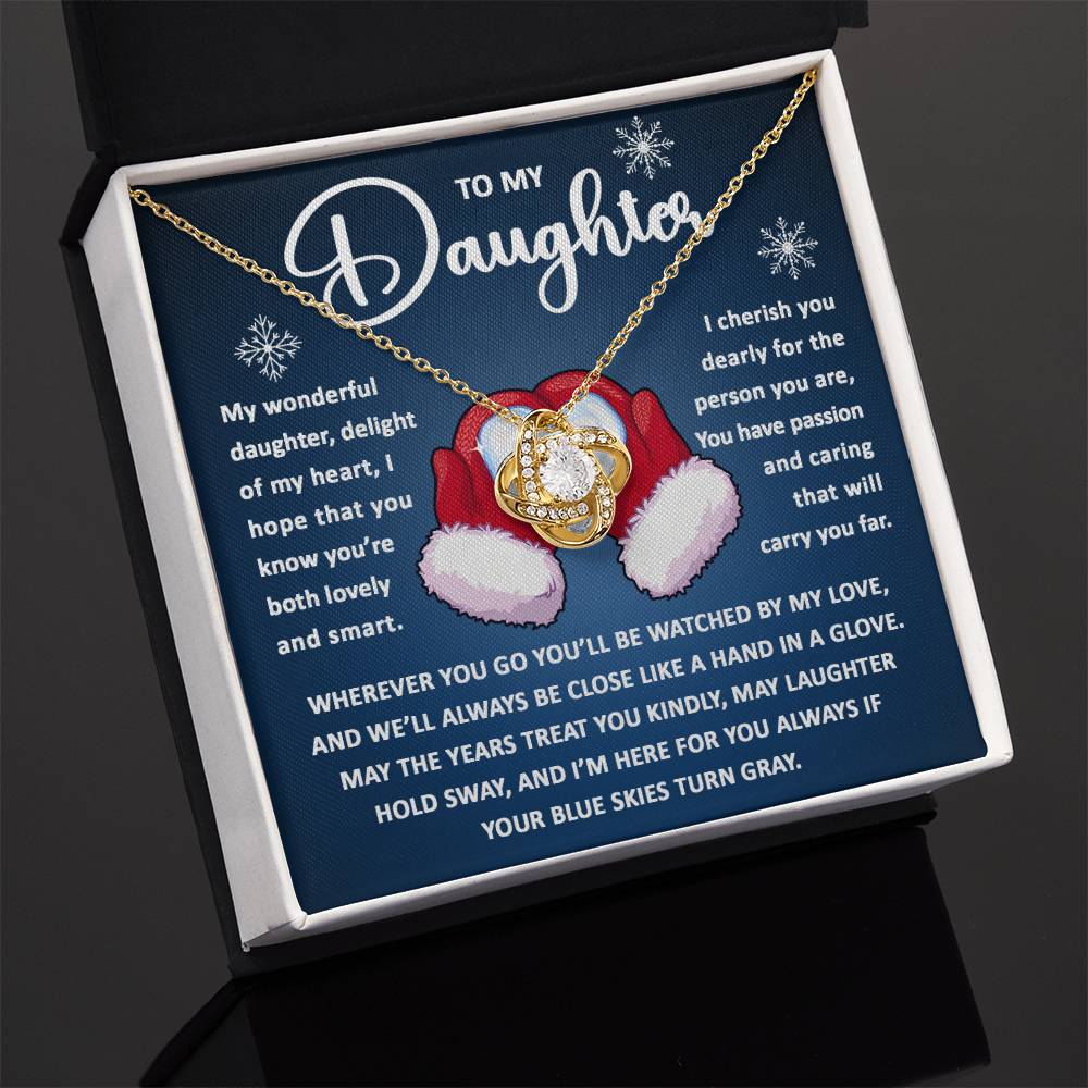 To my daughter - wherever you go you'll be watched by my love - Love Knot Necklace.