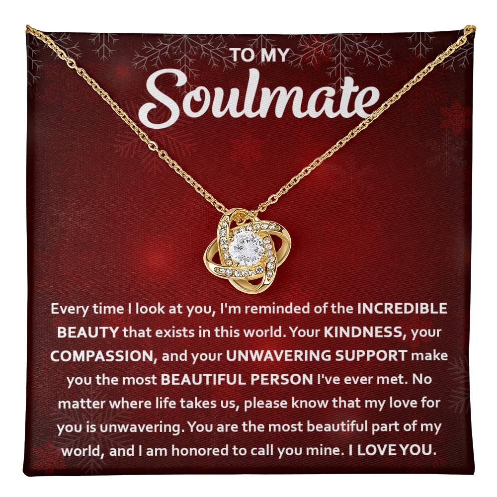 To my Soulmate - You are the most beautiful part of my world - Love Knot Necklace