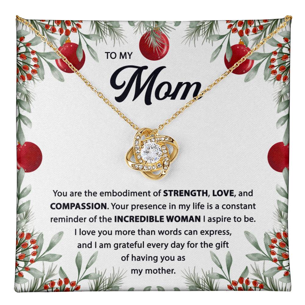 Mom gifts - You are the embodiment of STRENGH, LOVE and COMPASSION - Love Knot Necklace.