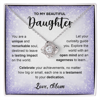 To My Beautiful Daughter - celebrate your achievements, no matter how big or small - Love Knot necklace