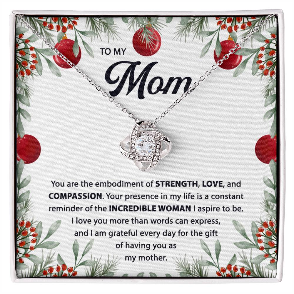 Mom gifts - You are the embodiment of STRENGH, LOVE and COMPASSION - Love Knot Necklace.