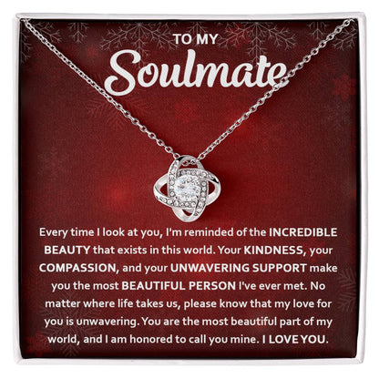 To my Soulmate - You are the most beautiful part of my world - Love Knot Necklace