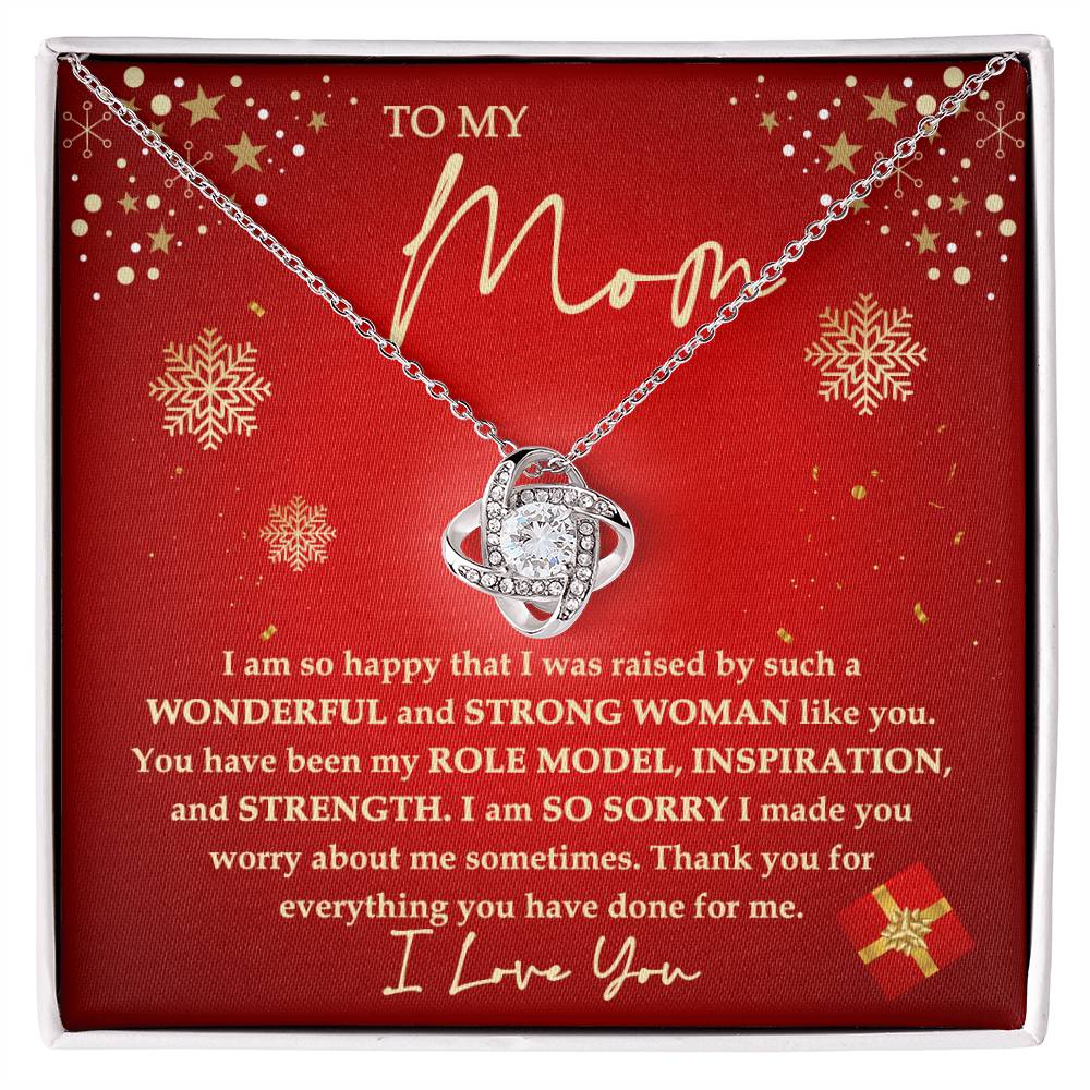 Mother gifts - I am so happy that I was raised by such a wonderful and strong women like you - Love Knot Necklace