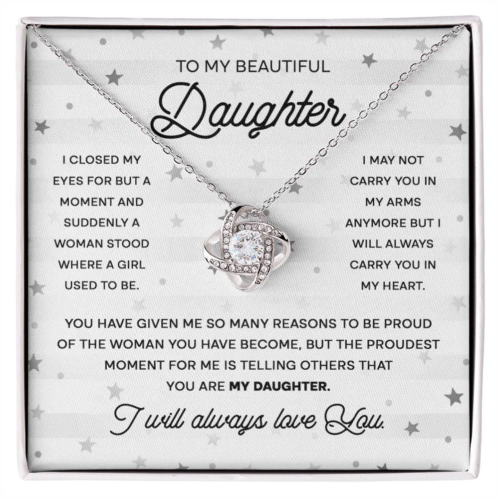 To My Daughter - I May not Carry you In my Arms - Love Knot Necklace