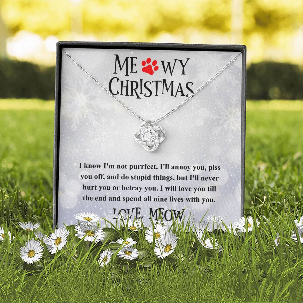 To Mom Meowy Christmas - I will never hurt you or betray you - Love Knot Necklace.