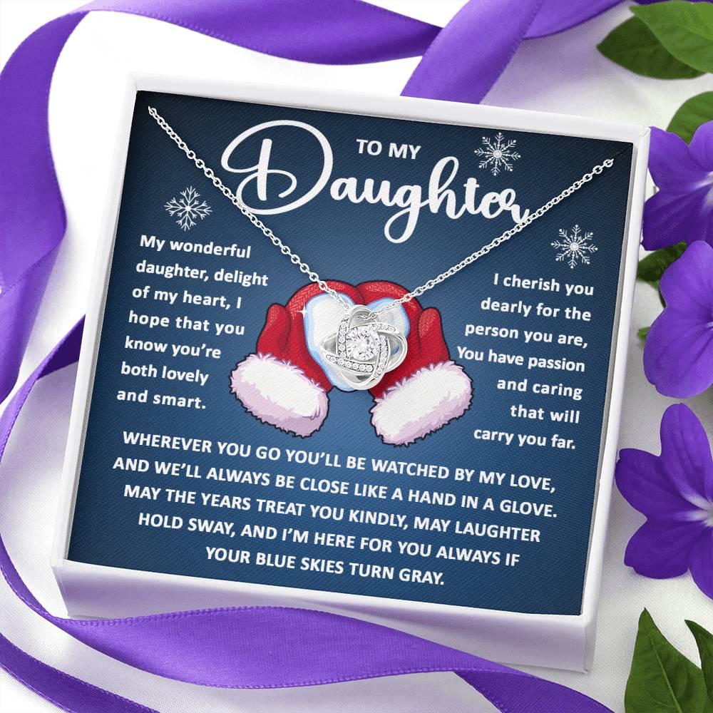 To my daughter - wherever you go you'll be watched by my love - Love Knot Necklace.