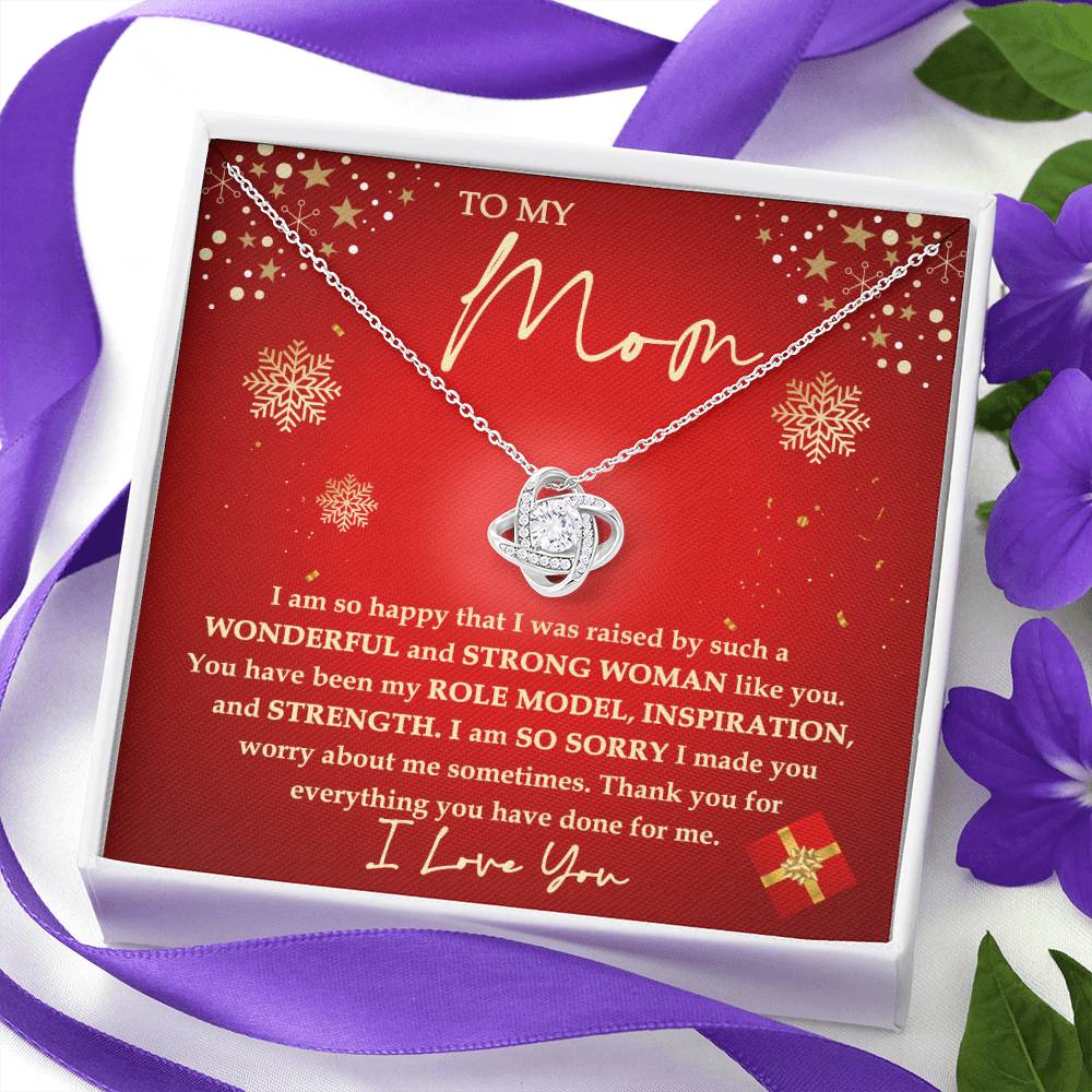 Mother gifts - I am so happy that I was raised by such a wonderful and strong women like you - Love Knot Necklace