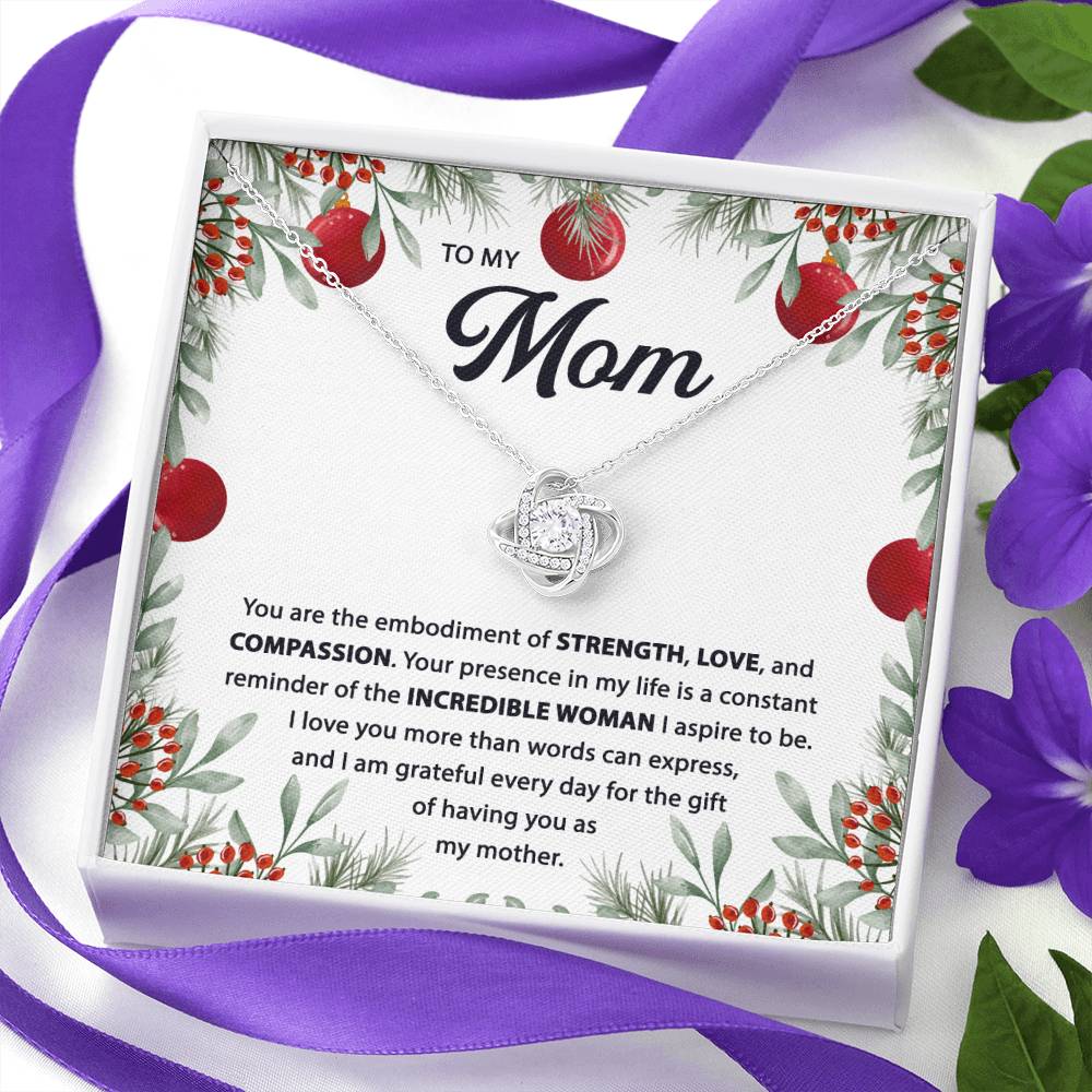 Mom gifts - You are the embodiment of STRENGH, LOVE and COMPASSION - Love Knot Necklace.