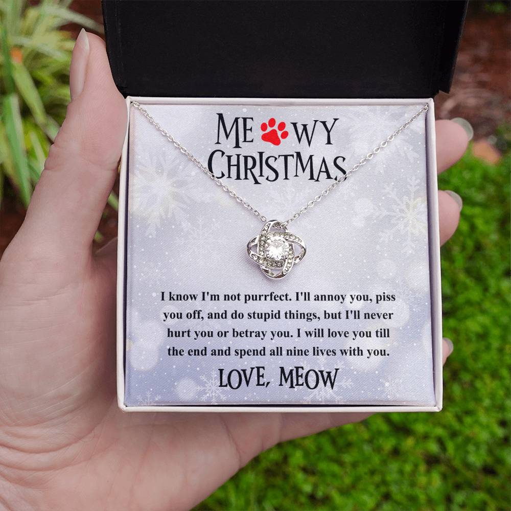 To Mom Meowy Christmas - I will never hurt you or betray you - Love Knot Necklace.