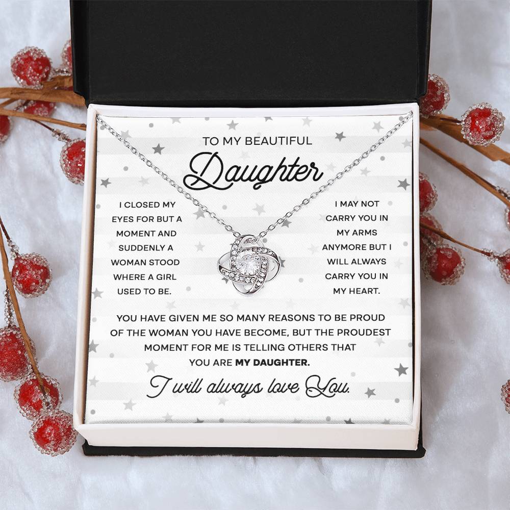 To My Daughter - I May not Carry you In my Arms - Love Knot Necklace