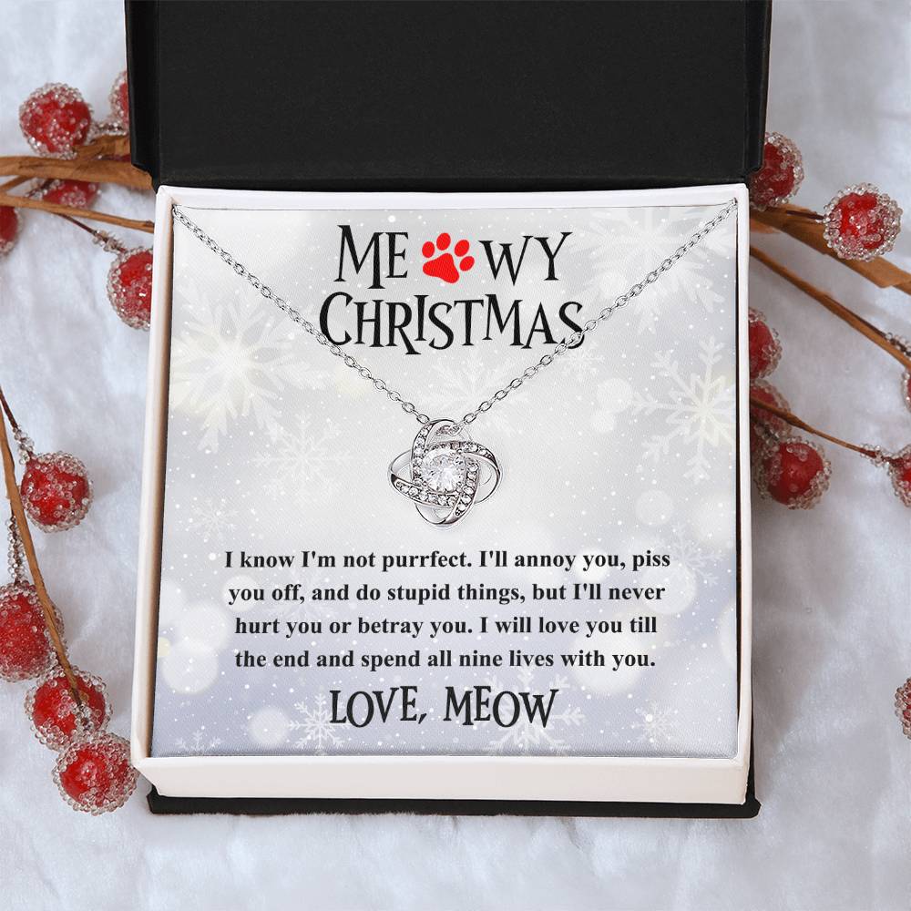 To Mom Meowy Christmas - I will never hurt you or betray you - Love Knot Necklace.