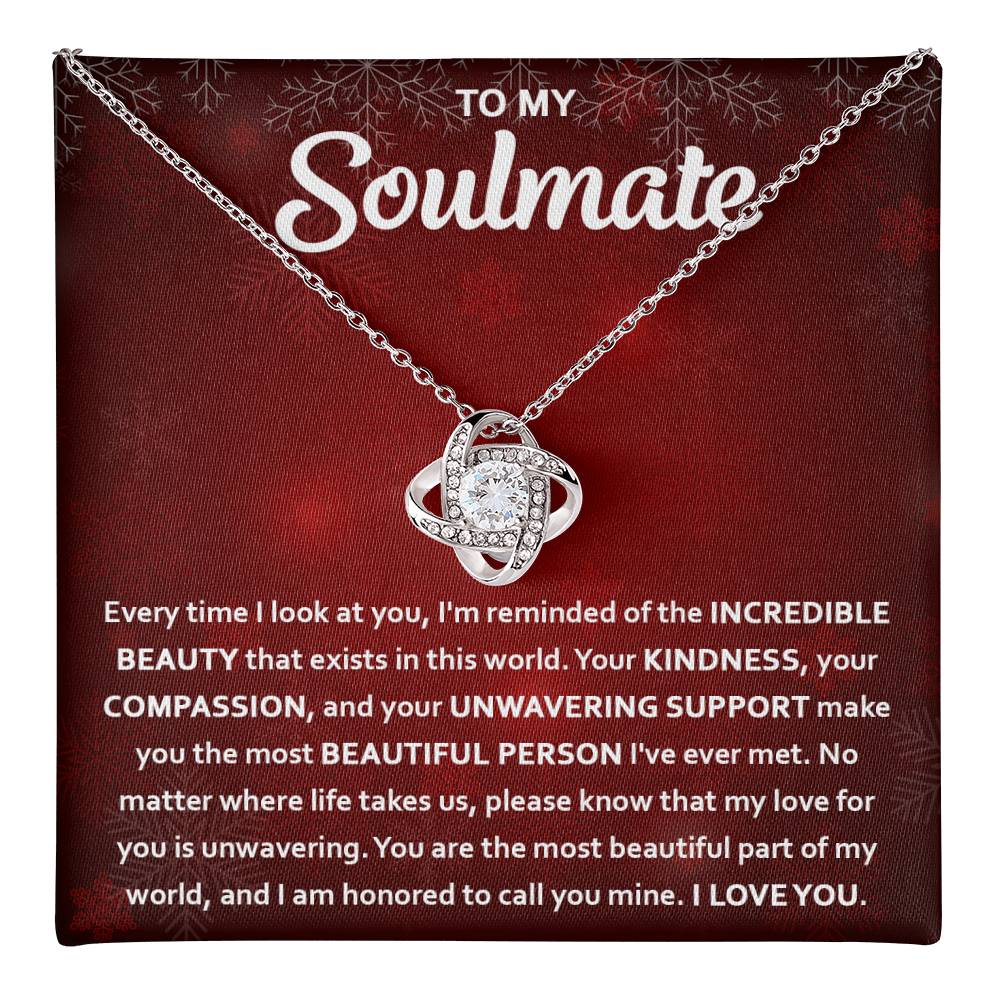 To my Soulmate - You are the most beautiful part of my world - Love Knot Necklace