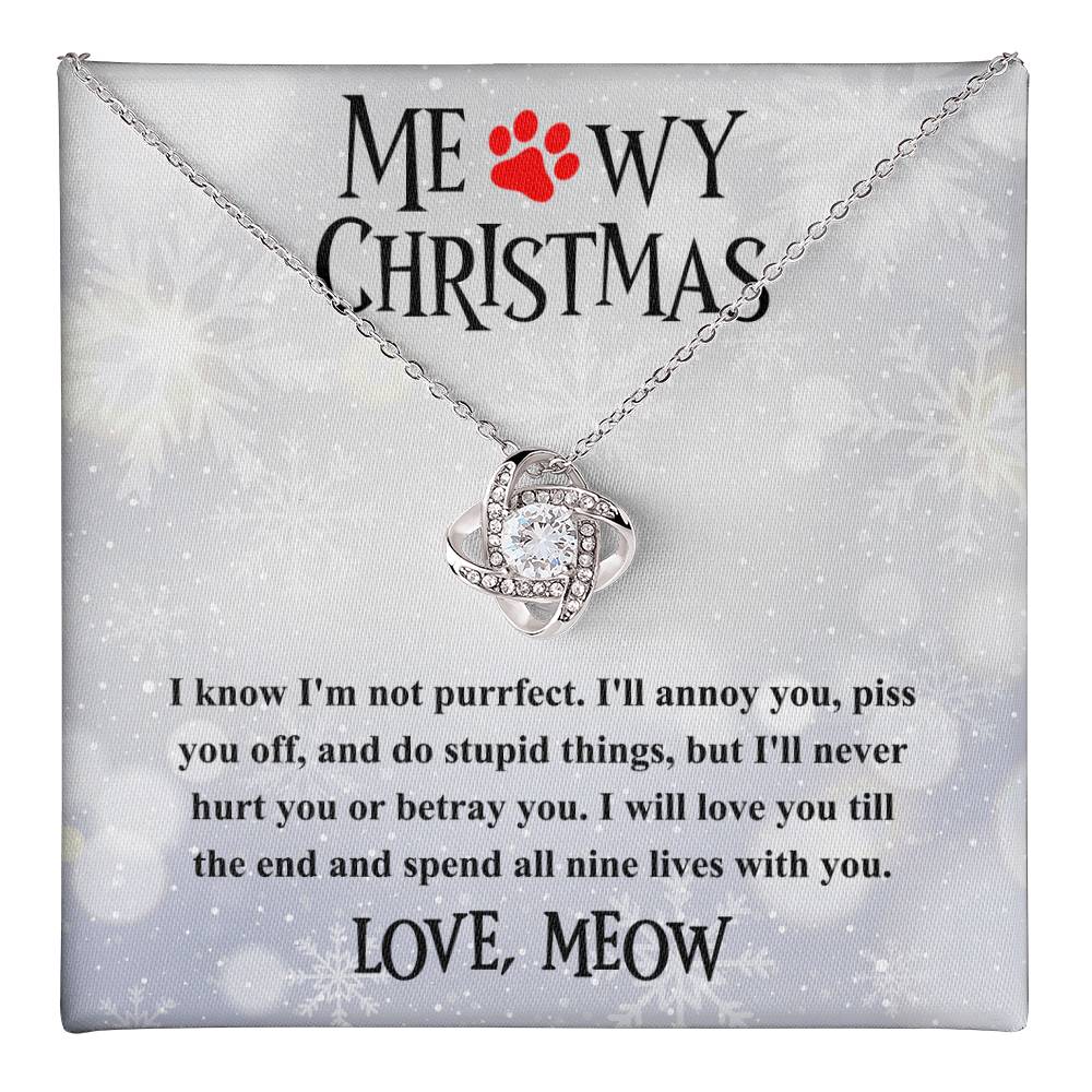 To Mom Meowy Christmas - I will never hurt you or betray you - Love Knot Necklace.