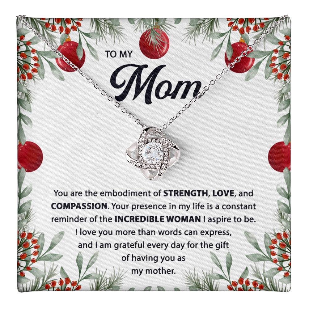 Mom gifts - You are the embodiment of STRENGH, LOVE and COMPASSION - Love Knot Necklace.