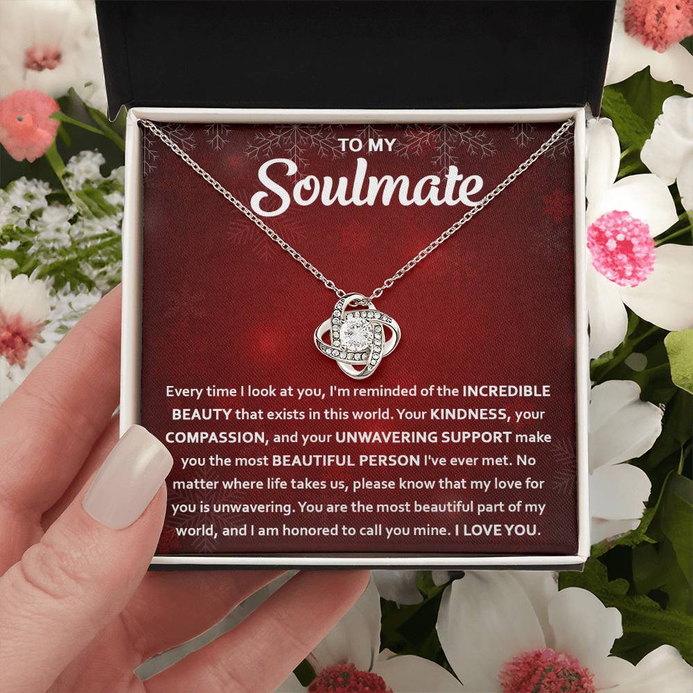 To my Soulmate - You are the most beautiful part of my world - Love Knot Necklace