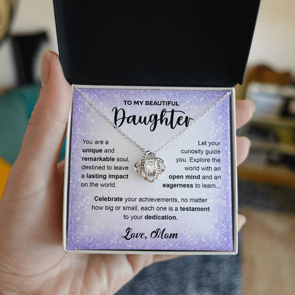 To My Beautiful Daughter - celebrate your achievements, no matter how big or small - Love Knot necklace