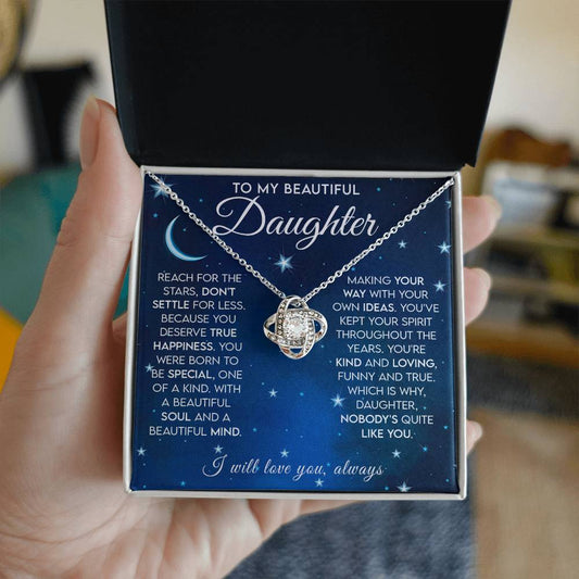 To My Beautiful Daughter -  Reach For The Stars - Love Knot Necklace