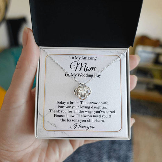 To My Amazing Mom - On My Wedding Day - Love Knot Necklace