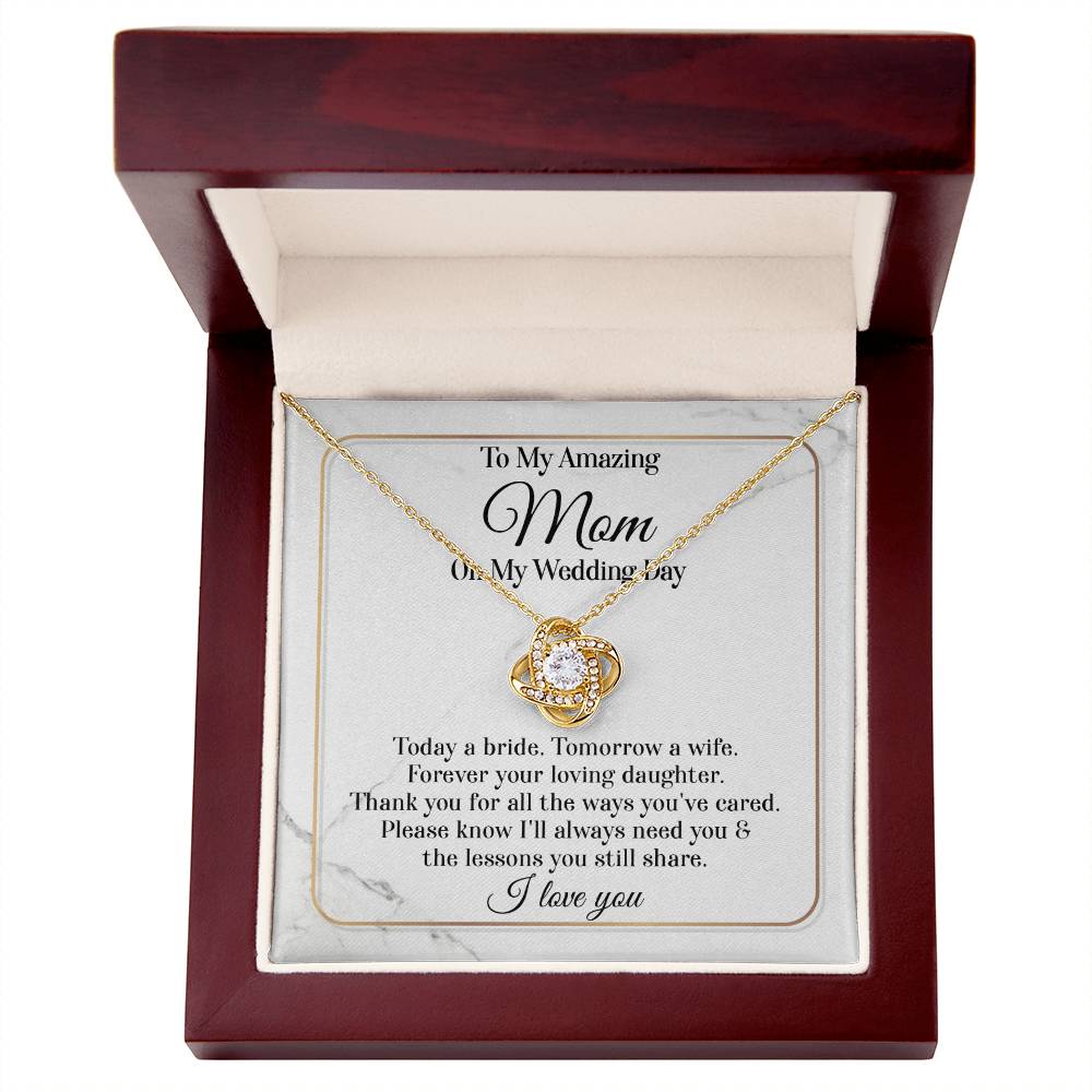 To My Amazing Mom - On My Wedding Day - Love Knot Necklace