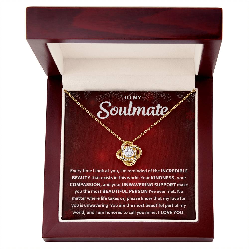 To my Soulmate - You are the most beautiful part of my world - Love Knot Necklace