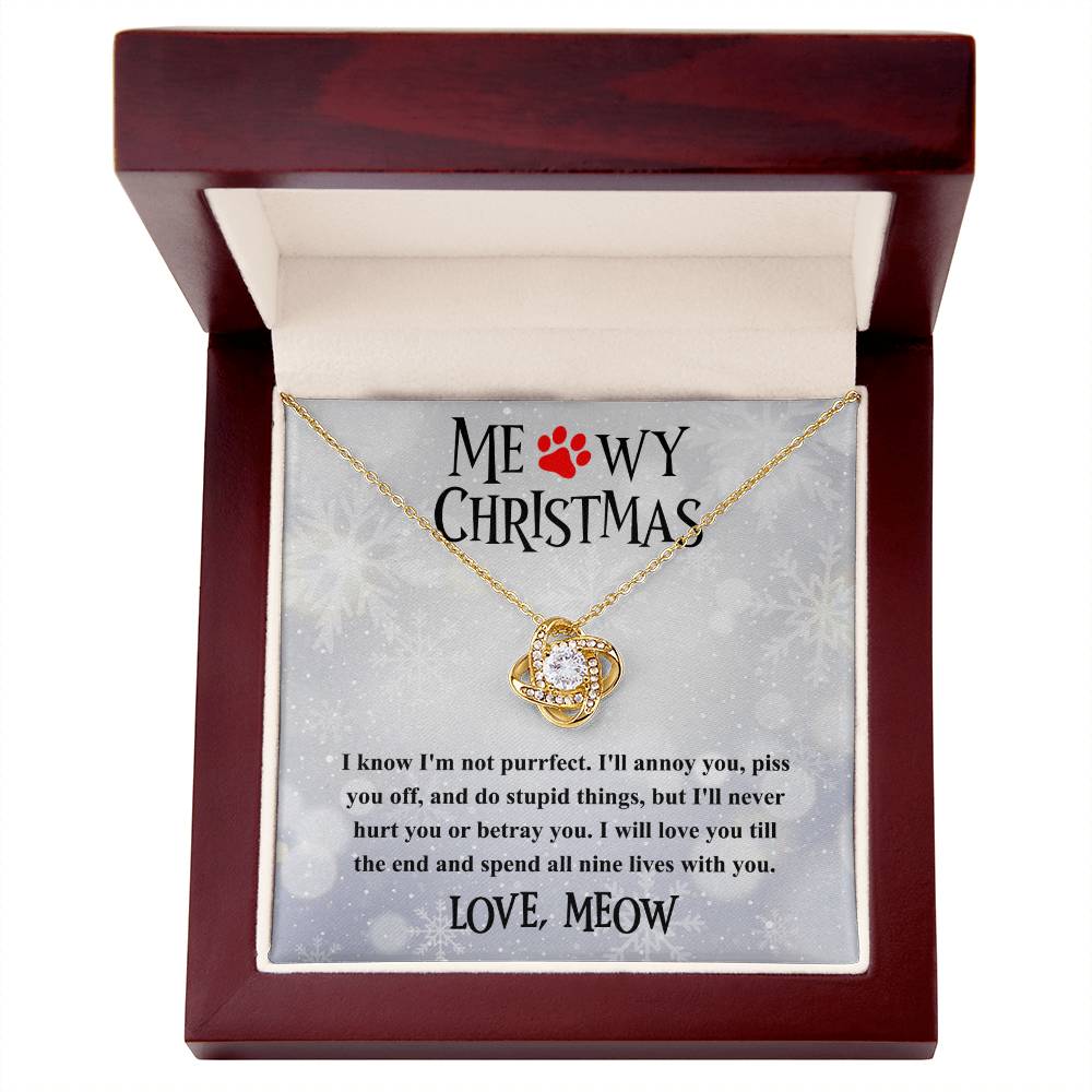 To Mom Meowy Christmas - I will never hurt you or betray you - Love Knot Necklace.