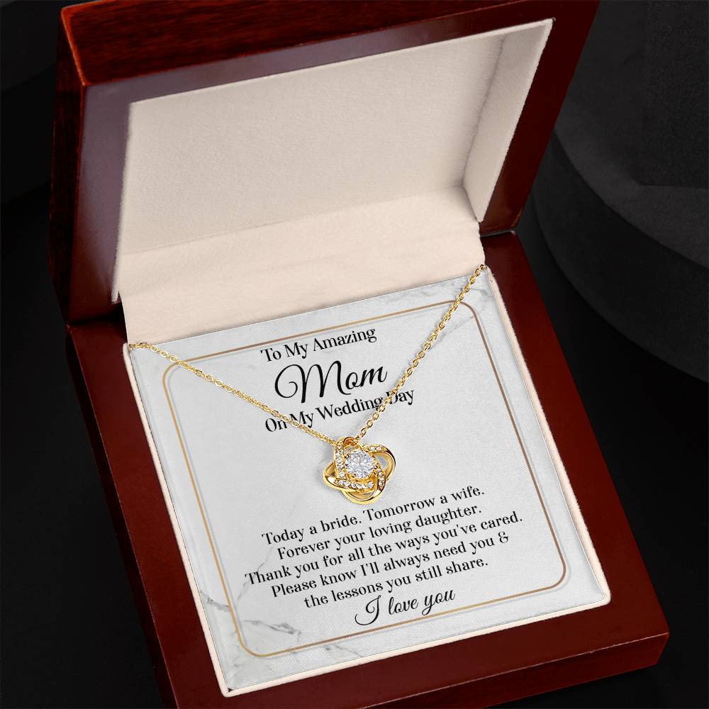 To My Amazing Mom - On My Wedding Day - Love Knot Necklace