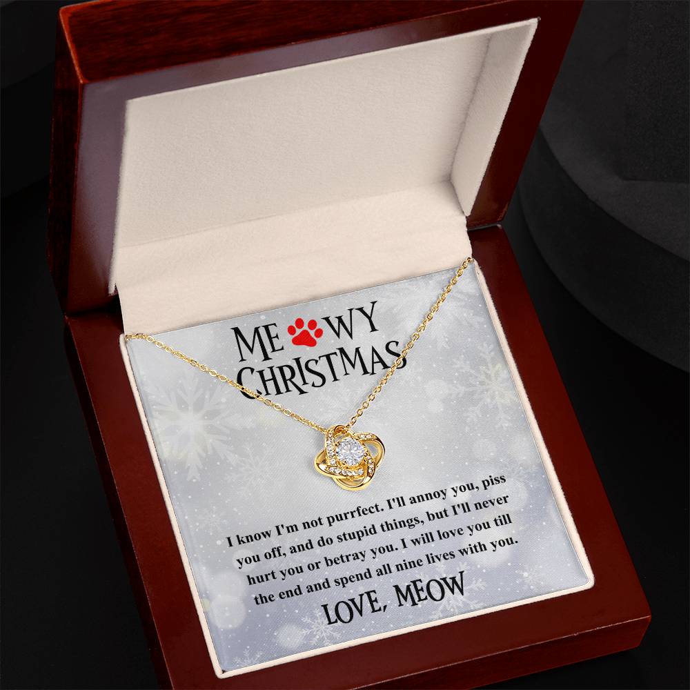 To Mom Meowy Christmas - I will never hurt you or betray you - Love Knot Necklace.