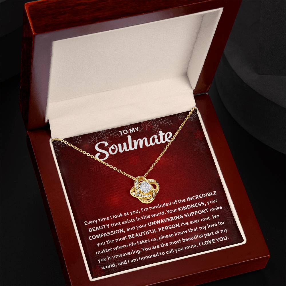 To my Soulmate - You are the most beautiful part of my world - Love Knot Necklace