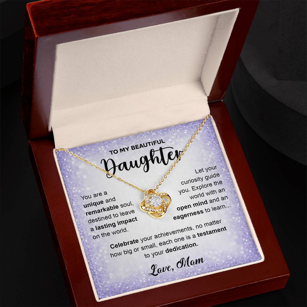 To My Beautiful Daughter - celebrate your achievements, no matter how big or small - Love Knot necklace