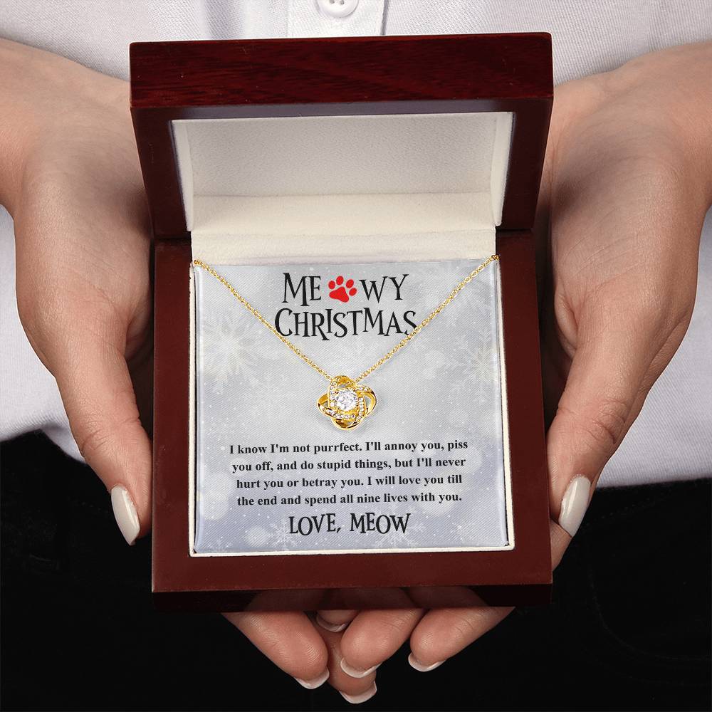 To Mom Meowy Christmas - I will never hurt you or betray you - Love Knot Necklace.