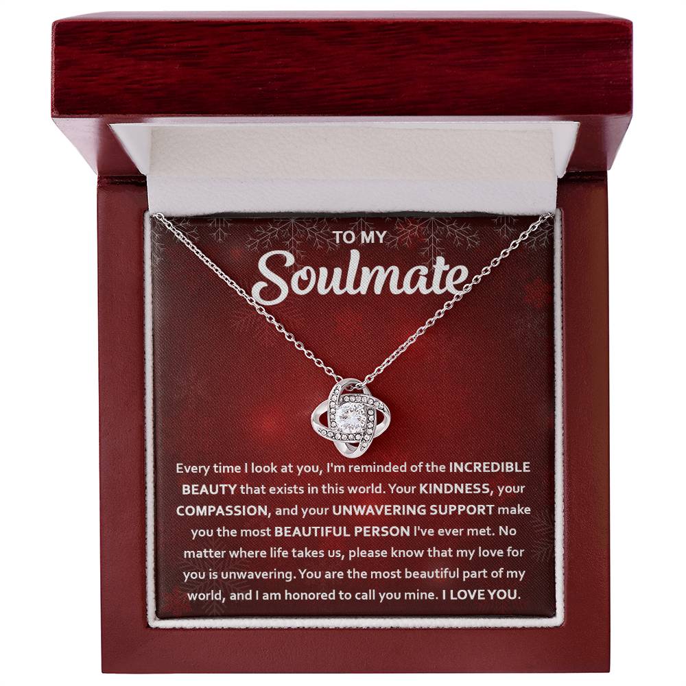 To my Soulmate - You are the most beautiful part of my world - Love Knot Necklace