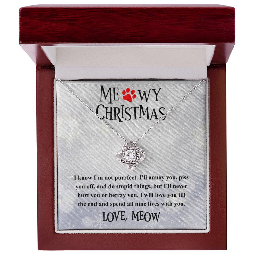 To Mom Meowy Christmas - I will never hurt you or betray you - Love Knot Necklace.