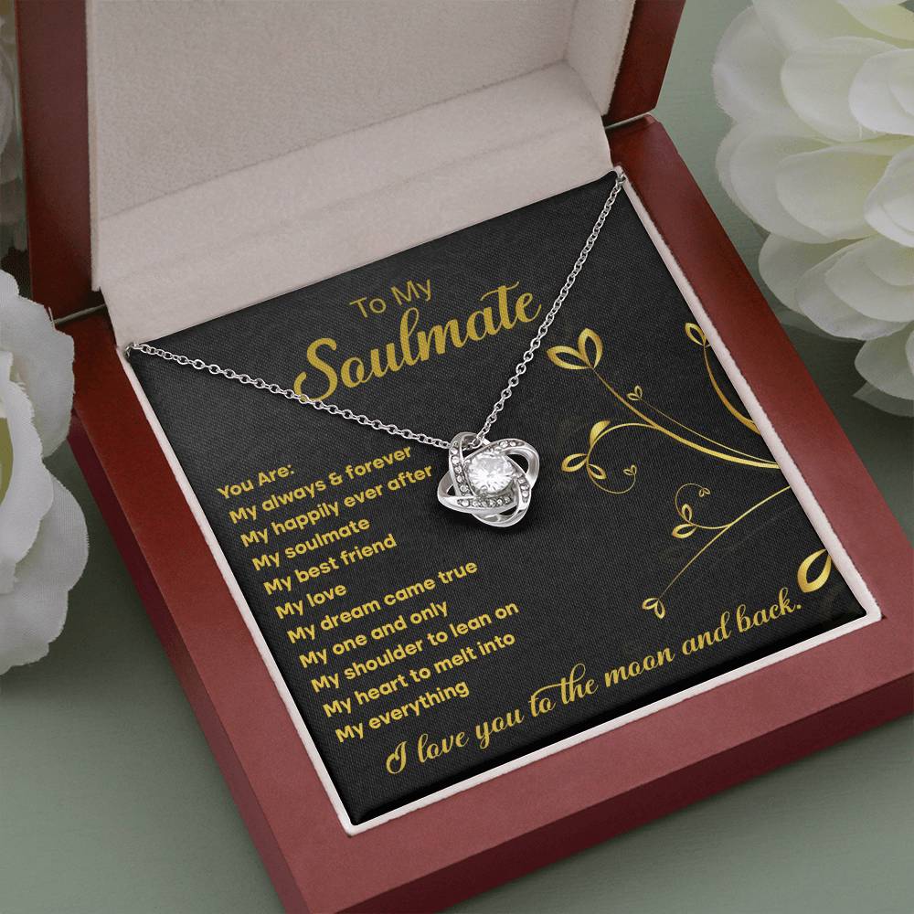 To My Soulmate - You are my always and forever - Love Knot Necklace.