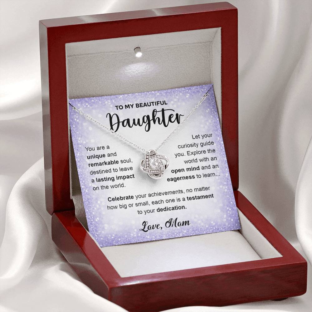 To My Beautiful Daughter - celebrate your achievements, no matter how big or small - Love Knot necklace