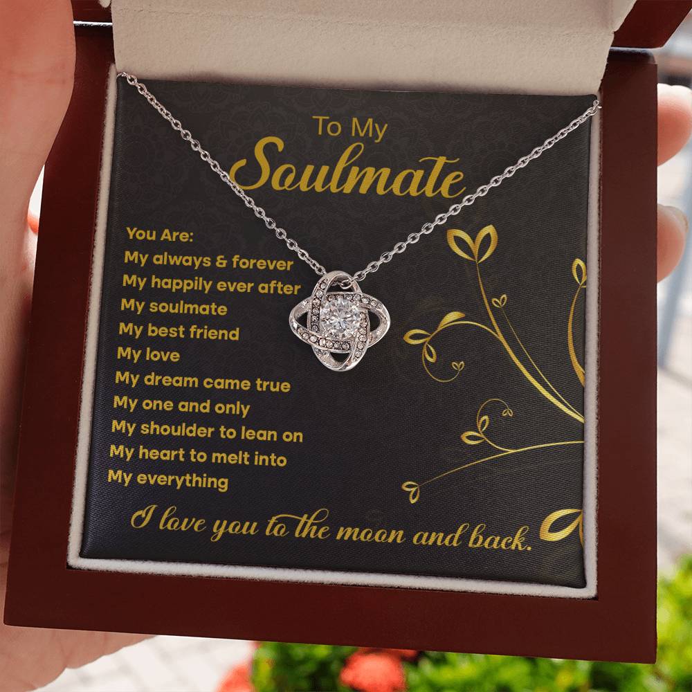 To My Soulmate - You are my always and forever - Love Knot Necklace.