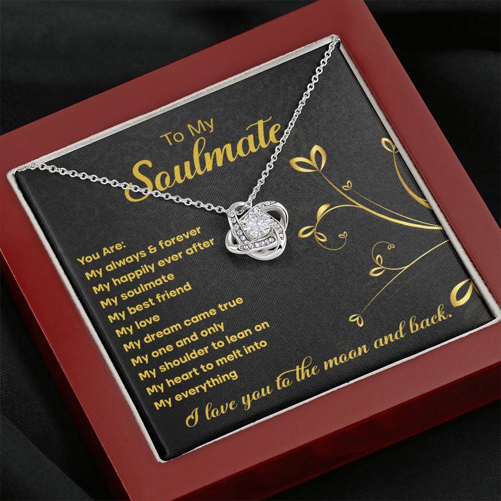 To My Soulmate - You are my always and forever - Love Knot Necklace.