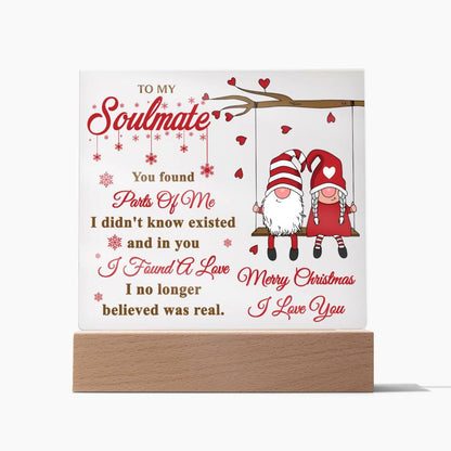 “To My Soulmate - I Found a love - LED Acrylic Plaque.