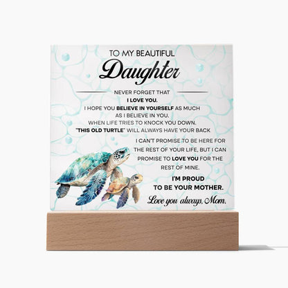 To My Beautiful Daughter - I hope you Believe in yourself as much I Believe in you - LED Acrylic Plaque