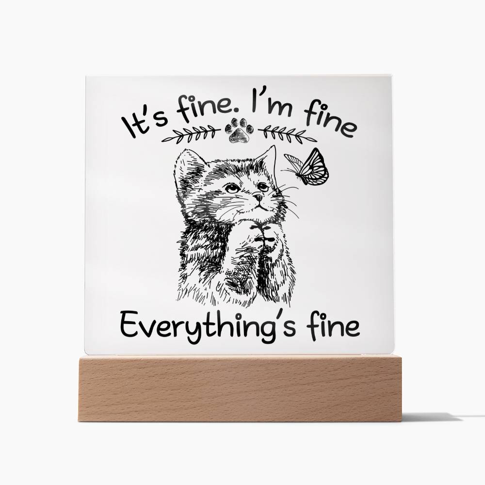 Daughter gifts - It's fine. I'm fine, Everything's Fine - LED Acrylic Plaque.