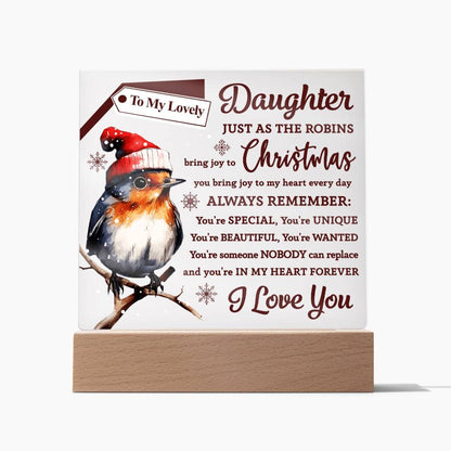 To my Daughter - you bring joy to my heart every day - LED Acrylic Plaque.