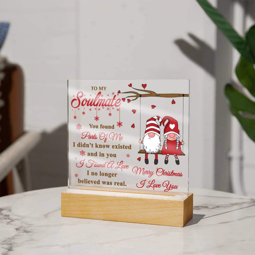 “To My Soulmate - I Found a love - LED Acrylic Plaque.