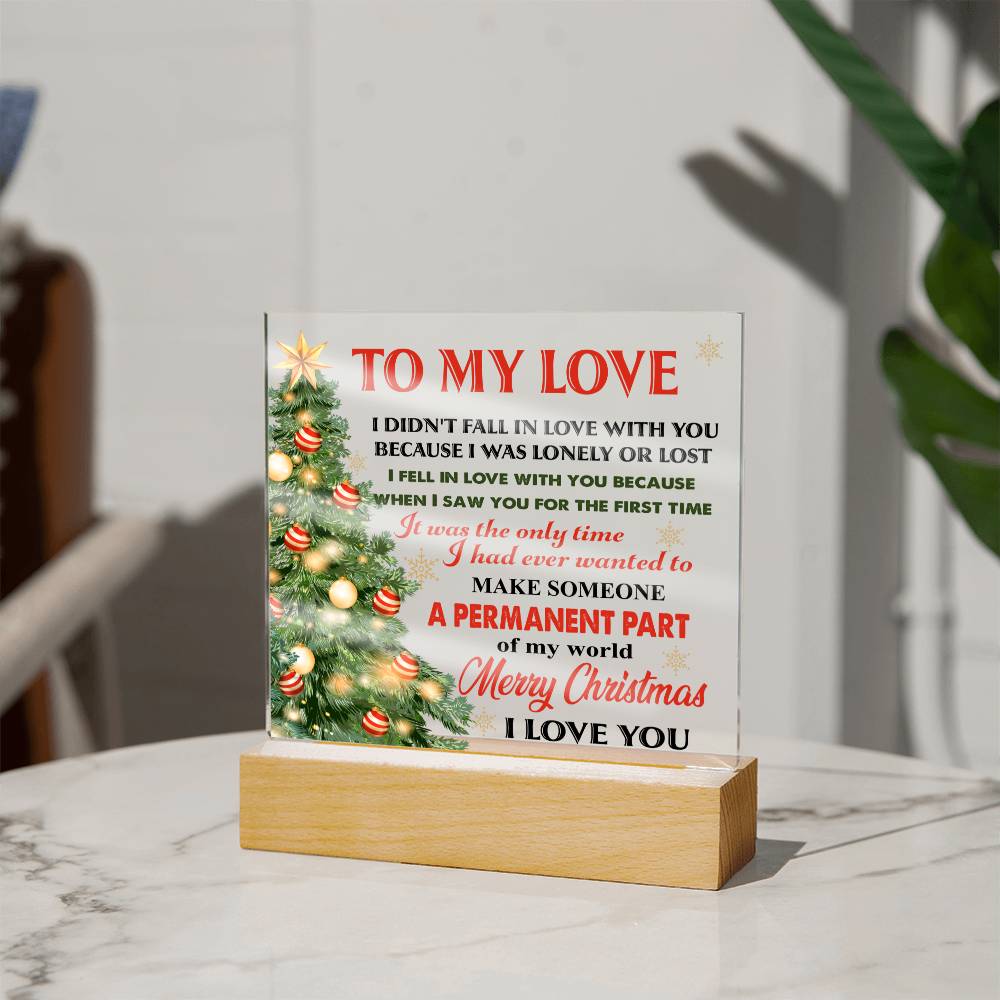 To my wife - I Fell in love with you… - LED Acrylic Plaque.